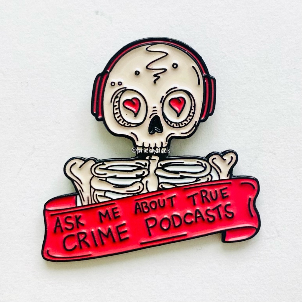 840 Love Skeleton Ask Me About True Crime Podcasts Enamel Pin 8$